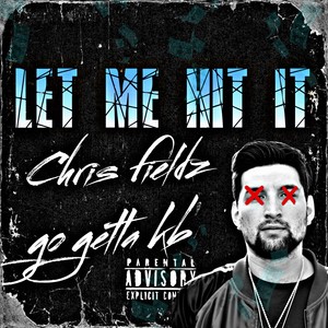 LET ME HIT IT (Explicit)