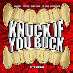 Knuck If You Buck (feat. James Cole IV & Hard Reset) [Explicit]