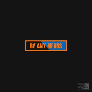 By Any Means(feat. Idele & Shapes) (Explicit)