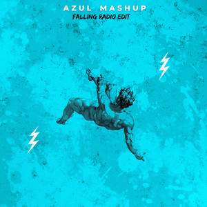 Azul (Mashup Falling Radio Rip)