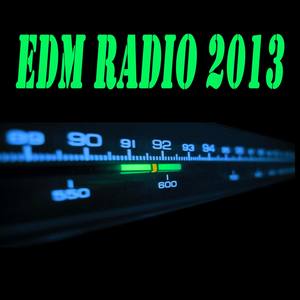 EDM Radio 2013