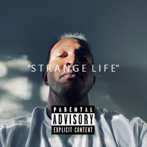 S T R A N G E  L I F E (Explicit)