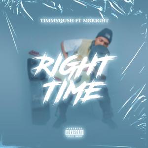 Right Time (feat. M Bright) [Explicit]