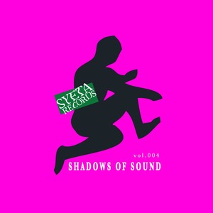 Shadows of Sound, Vol. 004