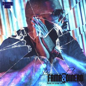 La Fama Y El Dinero (Explicit)
