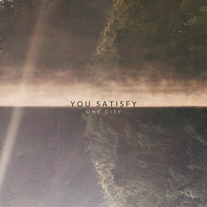 You Satisfy