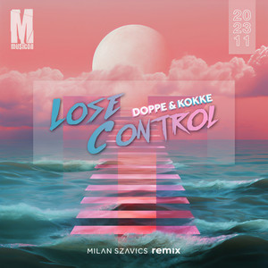 Lose Control (Milan Szavics Remix)