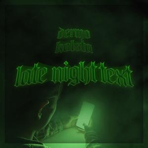 late night text (feat. kolsta) [Explicit]