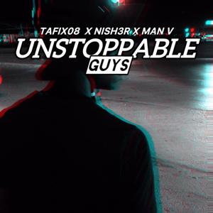 UNSTOPABLE GUY'S (feat. ta_fix08)