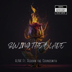 Swing the Blade (feat. Reborn the Soundsmith) (Explicit)