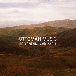 Ottoman Music of Armania and Syria