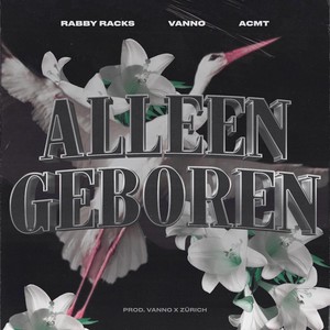 Alleen Geboren (Explicit)