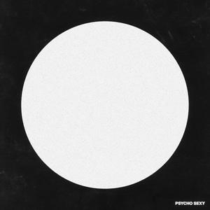 Psycho Sexy (Explicit)