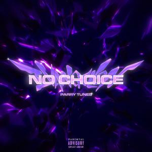 No Choice (Explicit)