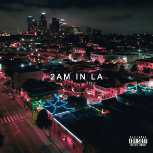 2 Am in La (Explicit)