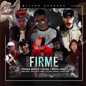 Sigo Firme(feat. Jairo Vera, Yabel, Young Magic, Nota Crazy, Young Nico, Jere Klein & Dylan El Menor)