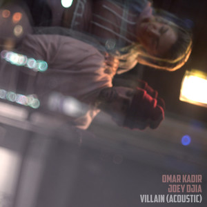 Villain (feat. Joey Djia) [Acoustic] [Explicit]