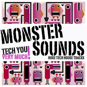 Monster Sounds (Huge Tech-House Tracks) (Explicit)