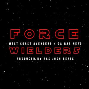 Forcewielders (feat. Da Rap Nerd, Mr. Sham & Calmfixup) (Explicit)