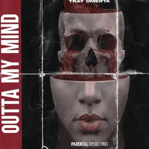 Outta My Mind (Explicit)
