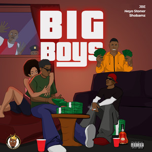 BIG BOYS (Explicit)