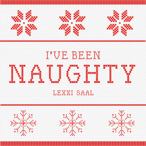 I've Been Naughty