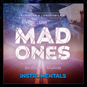 The Mad Ones (Studio Cast Recording / Instrumental)