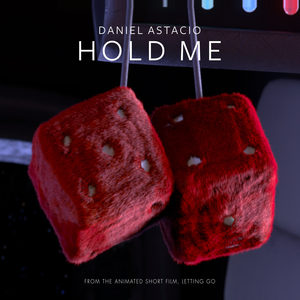 Hold Me (From The Animated Short Film, Letting Go)