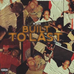 Built To Last (Explicit)