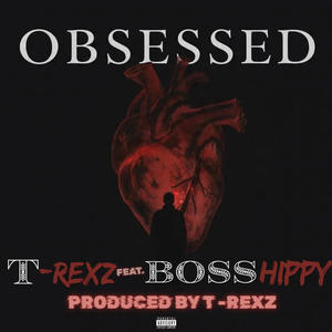 OBSESSED (feat. BOSS HIPPY) (Explicit)