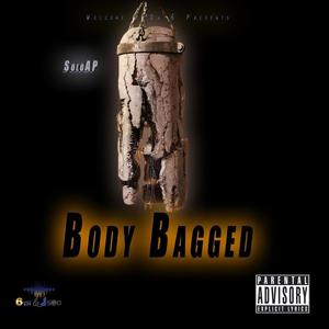 Body Bagged (feat. 6th&J Sed) [Explicit]