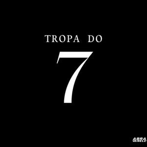 TROPA DO 7 (Explicit)