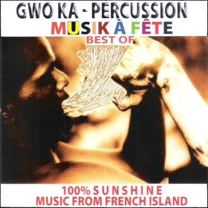 Gwo ka - percussion (Musik à fête - best of)