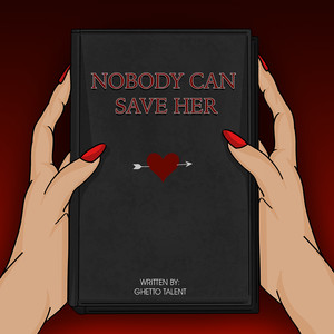 Nobody Can Save Her (Explicit)