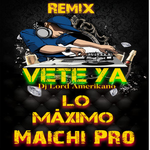 Vete Ya (Remix)