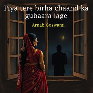 Piya tere birha chaand ka gubaara lage (feat. Nidhi Sachdeva)