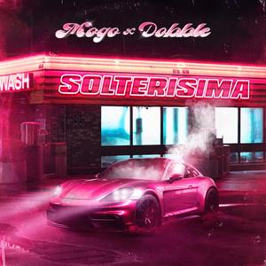 Solterisima (feat. Dobble & Miaan) (Explicit)