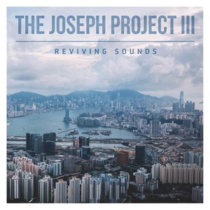 The Joseph Project III: Reviving Sounds