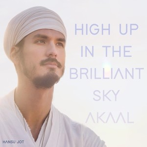 High up in the Brilliant Sky (Akaal)