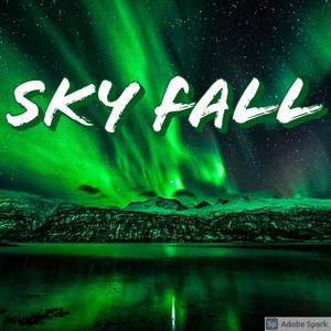 Sky Fall (Explicit)