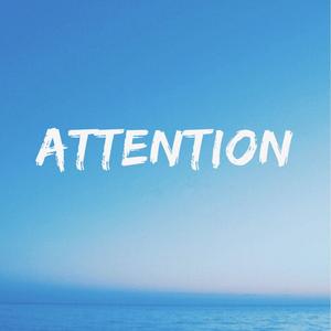 Attention