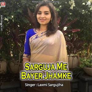 Sarguja Me Bayer Jhamke