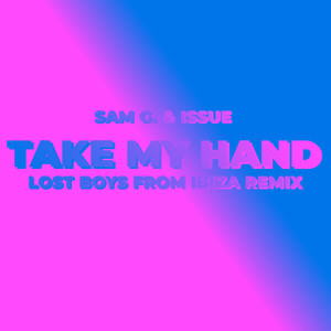 Take My Hand (Lost Boys from Ibiza Remix)