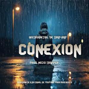 CONEXION INSTRUMENTAL DE TRAP RAP Type BEAT 2024