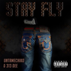 Stay Fly (Explicit)