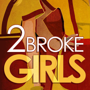 2 Broke Girls Season 2(Original Television Soundtrack) (破产姐妹第2季 电视原声带)