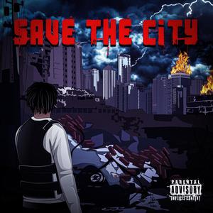 Save the City (Explicit)