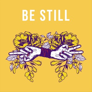 Be Still (feat. All or Nothing) [Explicit]