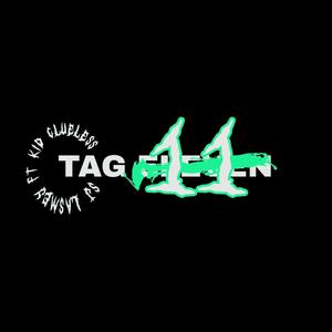 TagELEVEN11 (feat. KidClueless) (Explicit)