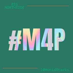 #M4P (feat. 10HunidStacks) (Explicit)